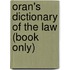 Oran's Dictionary of the Law (Book Only)