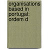 Organisations Based in Portugal: Ordem D by Books Llc