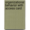 Organizational Behavior with Access Card by Timothy A. Judge