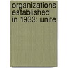 Organizations Established in 1933: Unite by Books Llc