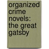 Organized Crime Novels: the Great Gatsby door Books Llc