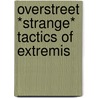 Overstreet *strange* Tactics Of Extremis door Overstreet