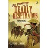 P.K. Pinkerton and the Deadly Desperados door Caroline Lawrence