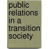 Public Relations In A Transition Society door Kaja Tampere