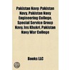Pakistan Navy: Pakistan Navy, Pakistan N by Books Llc