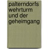 Palterndorfs Wehrturm und der Geheimgang door Elke G. Amon