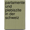 Parlamente Und Plebiszite in Der Schweiz by Maike Heimeshoff