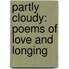 Partly Cloudy: Poems of Love and Longing by Gary Soto