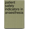 Patient Safety Indicators in Anaesthesia door Guy Haller
