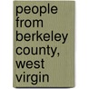 People from Berkeley County, West Virgin door Books Llc
