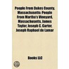 People from Dukes County, Massachusetts: by Books Llc