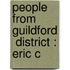 People from Guildford  District : Eric C