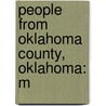 People from Oklahoma County, Oklahoma: M by Books Llc