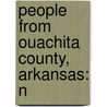 People from Ouachita County, Arkansas: N door Books Llc