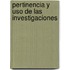 Pertinencia y Uso de las Investigaciones