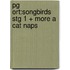 Pg Ort:Songbirds Stg 1 + More a Cat Naps