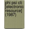 Phi Psi Cli [Electronic Resource] (1987) door Elon University