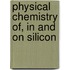 Physical Chemistry of, in and on Silicon