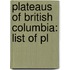 Plateaus of British Columbia: List of Pl