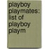 Playboy Playmates: List of Playboy Playm