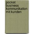 Pocket Business Kommunikation mit Kunden