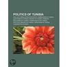 Politics of Tunisia: International Ranki by Books Llc