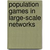 Population games in large-scale networks door Hamidou Tembine