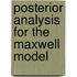 Posterior Analysis for the Maxwell Model