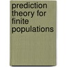 Prediction Theory for Finite Populations by Shelemyahu Zacks