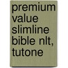 Premium Value Slimline Bible Nlt, Tutone door Tyndale