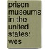 Prison Museums in the United States: Wes