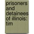 Prisoners and Detainees of Illinois: Tim