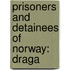 Prisoners and Detainees of Norway: Draga