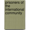 Prisoners of the International Community door Denis Abels