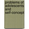 Problems of Adolescents and Self-concept door Patricia Mawusi Amos