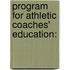 Program for Athletic Coaches' Education: