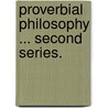 Proverbial Philosophy ... Second series. by Martin Farquhar Tupper