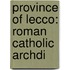 Province of Lecco: Roman Catholic Archdi