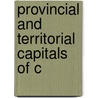 Provincial and Territorial Capitals of C door Books Llc