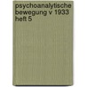 Psychoanalytische Bewegung V 1933 Heft 5 by Storfer