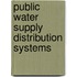 Public Water Supply Distribution Systems