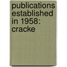 Publications Established in 1958: Cracke door Books Llc