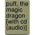 Puff, The Magic Dragon [with Cd (audio)]
