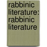 Rabbinic Literature: Rabbinic Literature by Books Llc