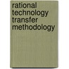 Rational Technology Transfer Methodology door Iris Ann G. Martinez