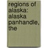 Regions of Alaska: Alaska Panhandle, The