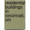 Residential Buildings in Cincinnati, Ohi door Books Llc