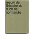 Resum de L'Histoire Du Duch de Normandie