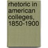 Rhetoric in American Colleges, 1850-1900