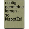 Richtig Geometrie lernen - so klapptŽs! by Silvia Regelein